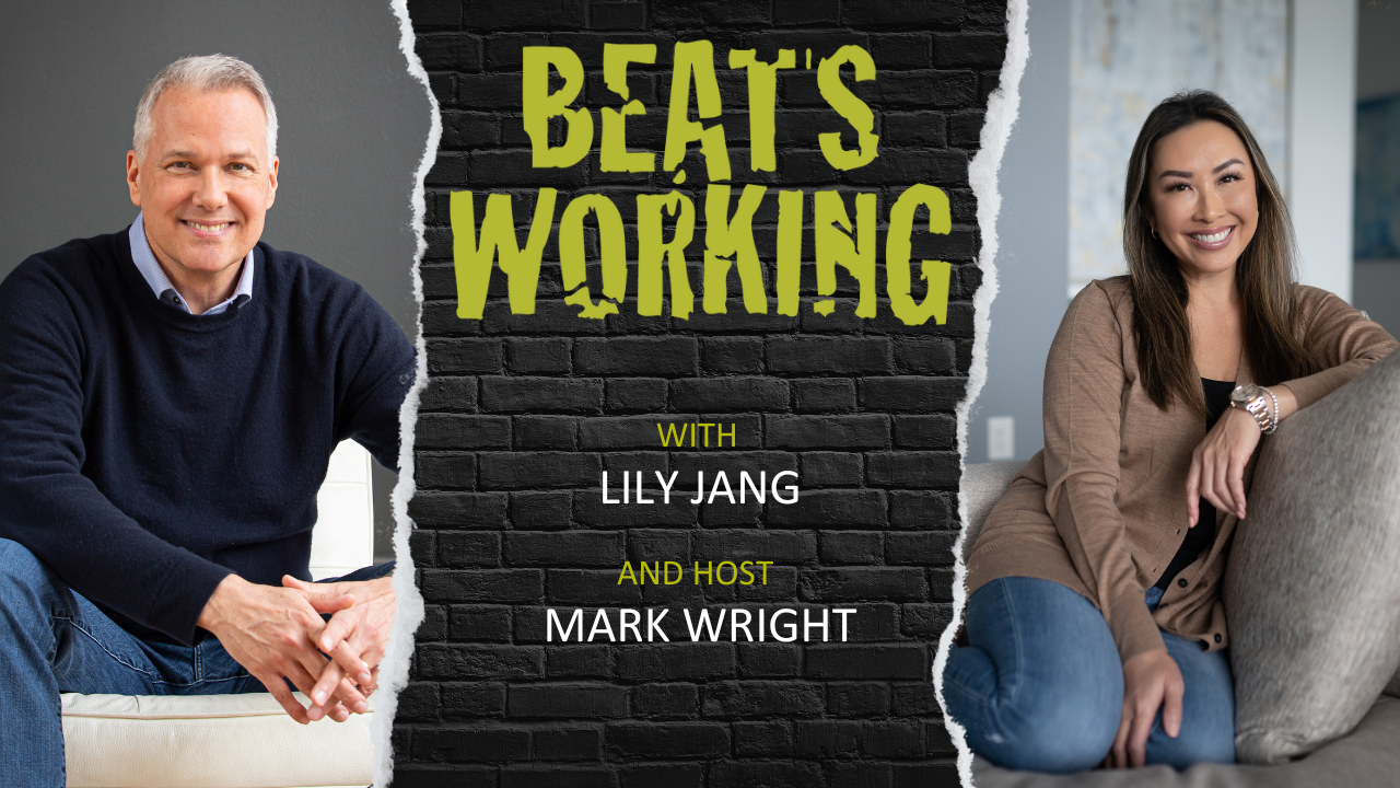 Lily Jang, Reinventing Yourself Through Work - Beats Working Show